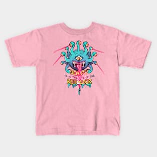 Beauty is in the eye of the Beholder Kids T-Shirt